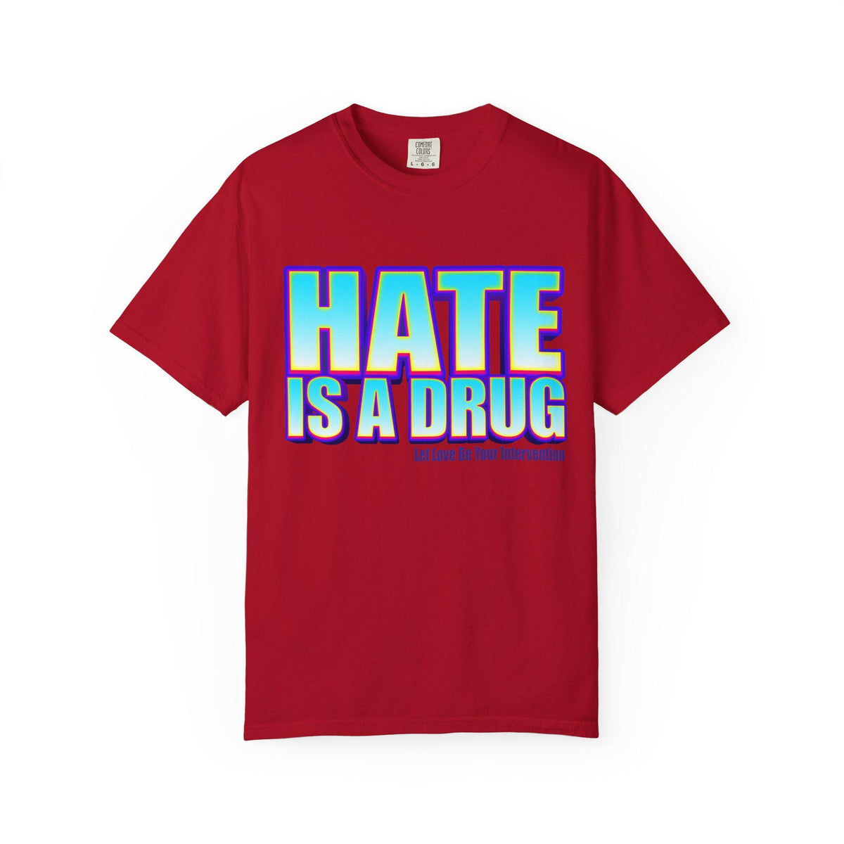 Unisex T-shirt, Hate is a drug anti bullying tee, DA Outfitters shirt, Unisex garment dyed tee, Graphic tee, Anti-bullying t-shirt, Activism