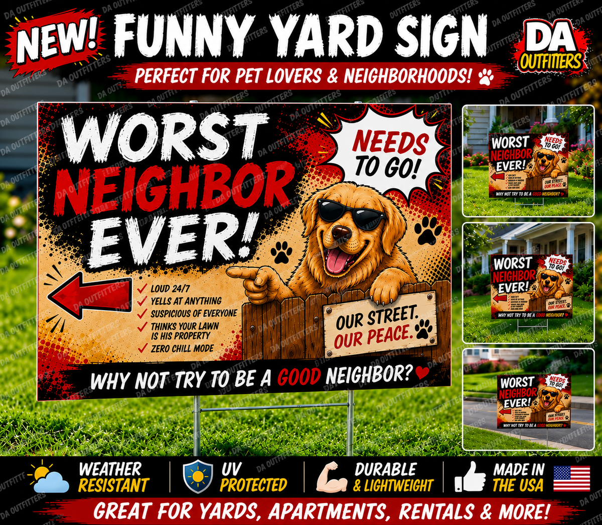 Worst Neighbor Ever! Funny Yard Sign