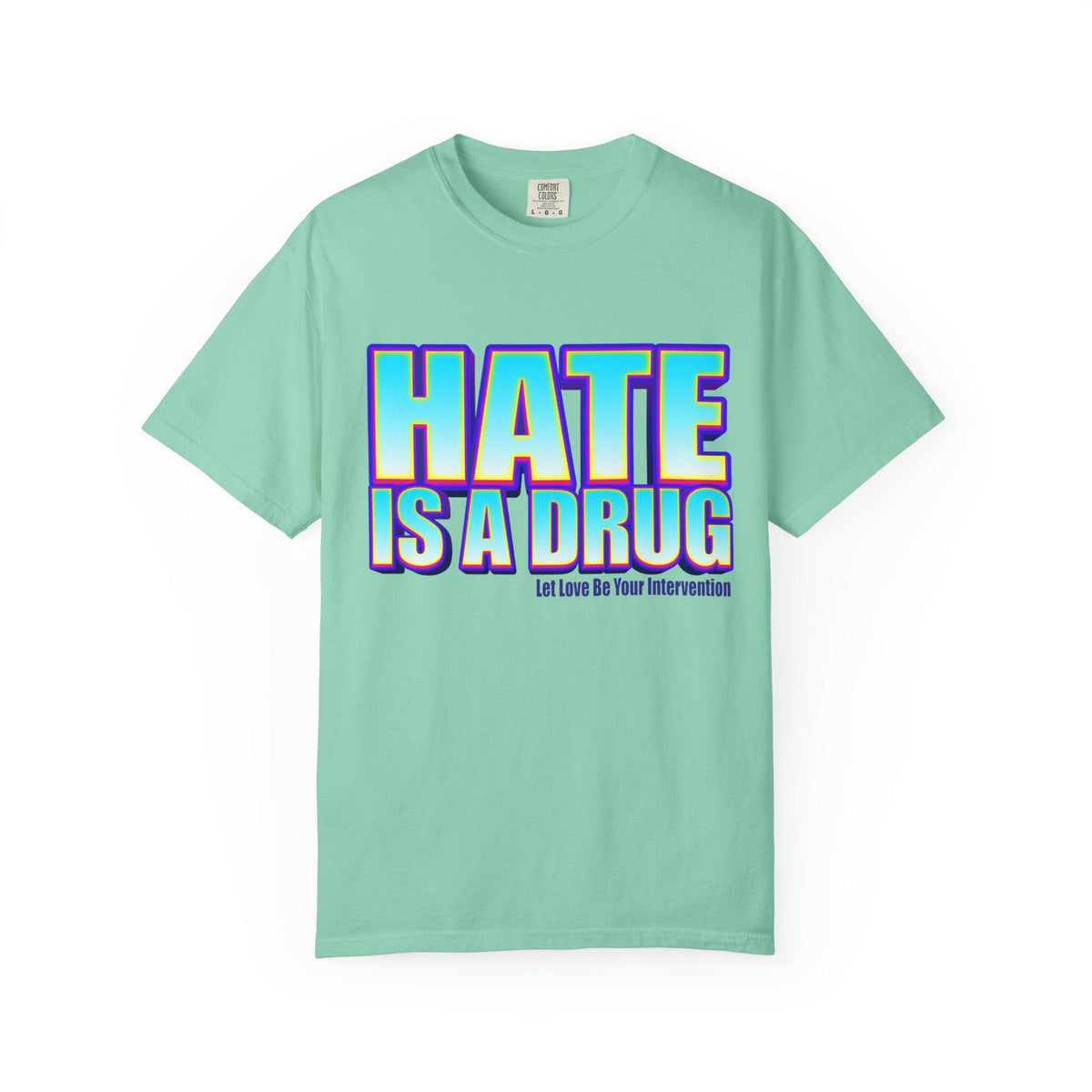 Unisex T-shirt, Hate is a drug anti bullying tee, DA Outfitters shirt, Unisex garment dyed tee, Graphic tee, Anti-bullying t-shirt, Activism